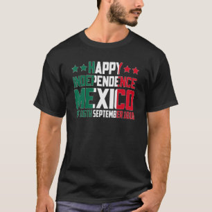 Happy Independence Mexico Est 16th September 1810  T-Shirt