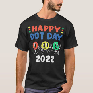 Happy International Dot Day 2022 Polka Dot Kids To T-Shirt