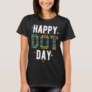Happy International Dot Day Colourful Polka Dot Ki T-Shirt