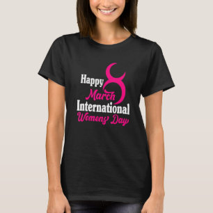 Happy International Women's Day 2022 8 March 2022 T-Shirt