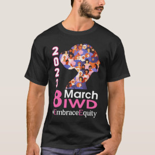Happy International Women's Day 2023 Embrace Equit T-Shirt