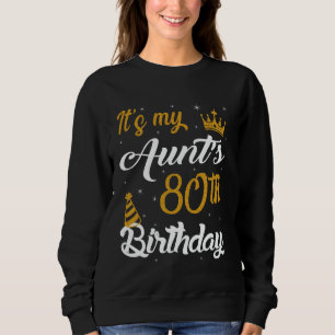 Happy It's My Aunt's 80th Birthday 1945 80 Years O Sweatshirt