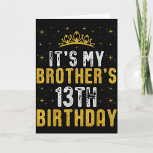 Happy Its My Brothers 13th Birthday 2012 13 Years Card
