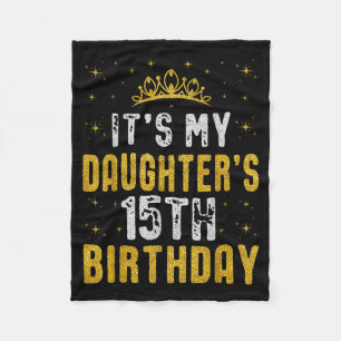 Happy Its My Daughters 15th Birthday 2010 15 Years Fleece Blanket