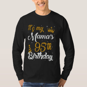 Happy It's My Mama's 95th Birthday 1930 95 Years O T-Shirt
