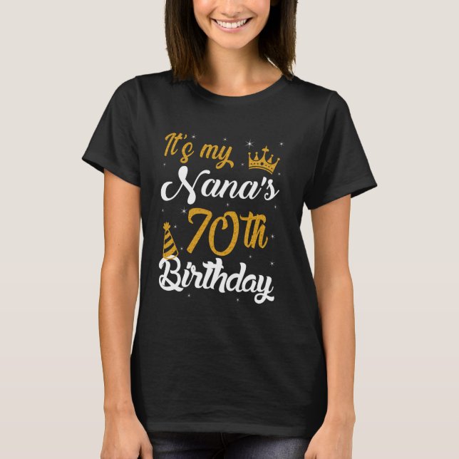 Happy It's My Nana's 70th Birthday 1955 70 Years O T-Shirt (Front)