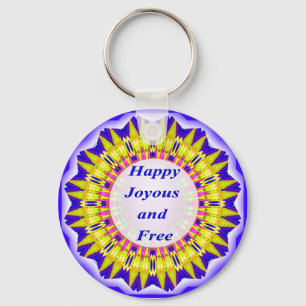 Happy Joyous and Free Key Ring