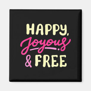 Happy Joyous And Free Sober Life Sobriety Annivers Magnet