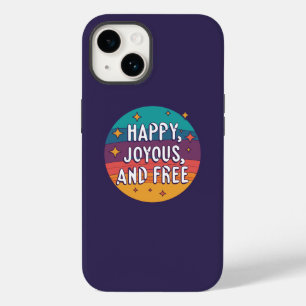 Happy, Joyous, Free, Motivational, Inspirational Case-Mate iPhone 14 Case