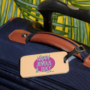 Happy Joyous & Free Recovery Slogan Luggage Tag