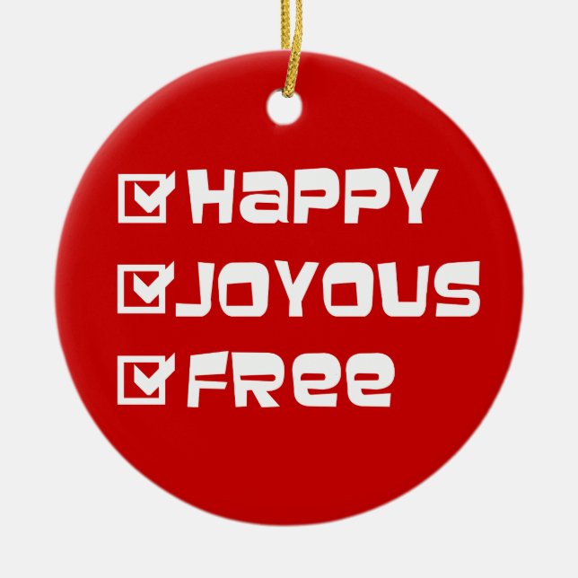 Happy Joyous Free Slogan Quote Fun Text Graphic Ceramic Tree Decoration (Front)