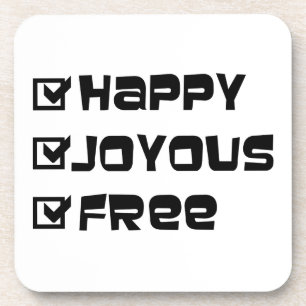 Happy Joyous Free Slogan Quote Fun Text Graphic Coaster