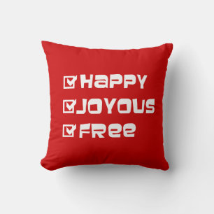 Happy Joyous Free Slogan Quote Fun Text Graphic Cushion