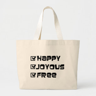 Happy Joyous Free Slogan Quote Fun Text Graphic Large Tote Bag