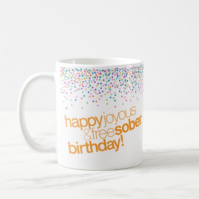 Happy Joyous & Free Sober Birthday Mug (Left)