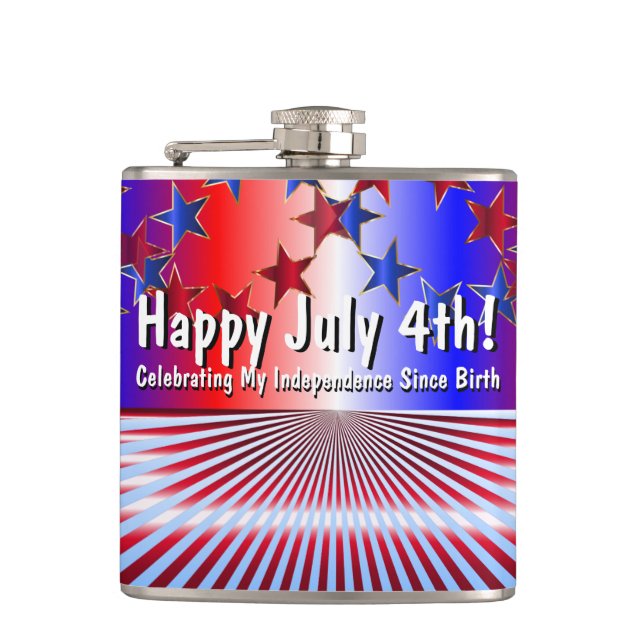 Happy July 4! Celebrating Independence Since Birth Hip Flask (Front)