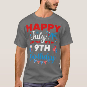 Happy July 4th And Yes It's My 9th Birthday Indepe T-Shirt