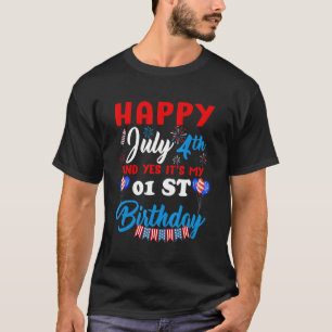 Happy July 4th & Yes Itu2019s My 01st Birthday Ind T-Shirt