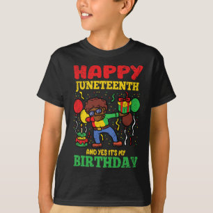 Happy Juneteenth And Yes Its My Birthday Blm Black T-Shirt