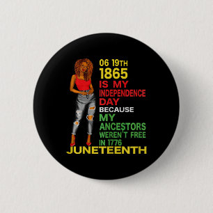Happy Juneteenth Is My Independence Day Free Black 6 Cm Round Badge