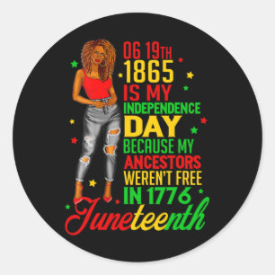 Happy Juneteenth Is My Independence Day Free Black Classic Round Sticker