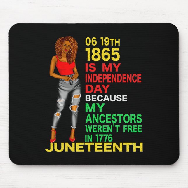 Happy Juneteenth Is My Independence Day Free Black Mouse Mat (Front)