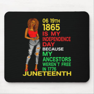 Happy Juneteenth Is My Independence Day Free Black Mouse Mat