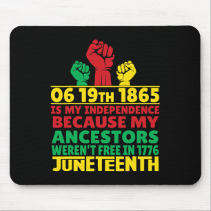 Happy Juneteenth Is My Independence Day Free Black Mouse Mat
