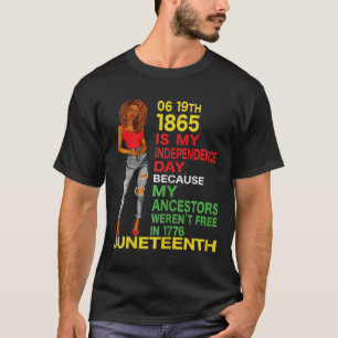 Happy Juneteenth Is My Independence Day Free Black T-Shirt