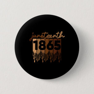 Happy Juneteenth Is My Independence Day Free Ish B 6 Cm Round Badge