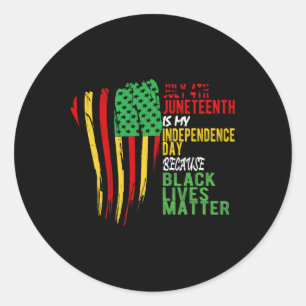 Happy Juneteenth Is My Independence Day Free Ish B Classic Round Sticker