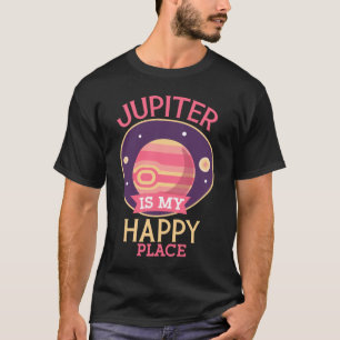 Happy Jupiter Solar System Planets Astronomy Astr T-Shirt
