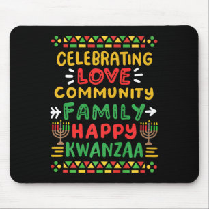 Happy Kwanzaa Celebrating Love Commuity Family Men Mouse Mat
