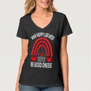 Happy Lab Week 2022 May All Your Tubes Be Good One T-Shirt