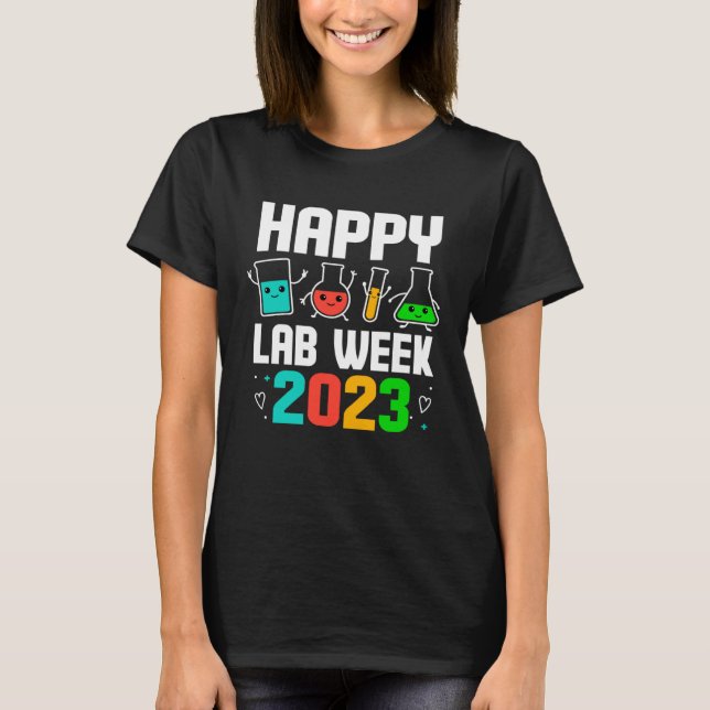 Happy Lab Week 2023 Medical Laboratory Scientist T T-Shirt (Front)