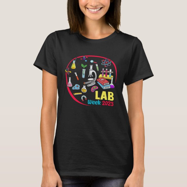 Happy Lab Week 2023 Technician  Scientist Technolo T-Shirt (Front)
