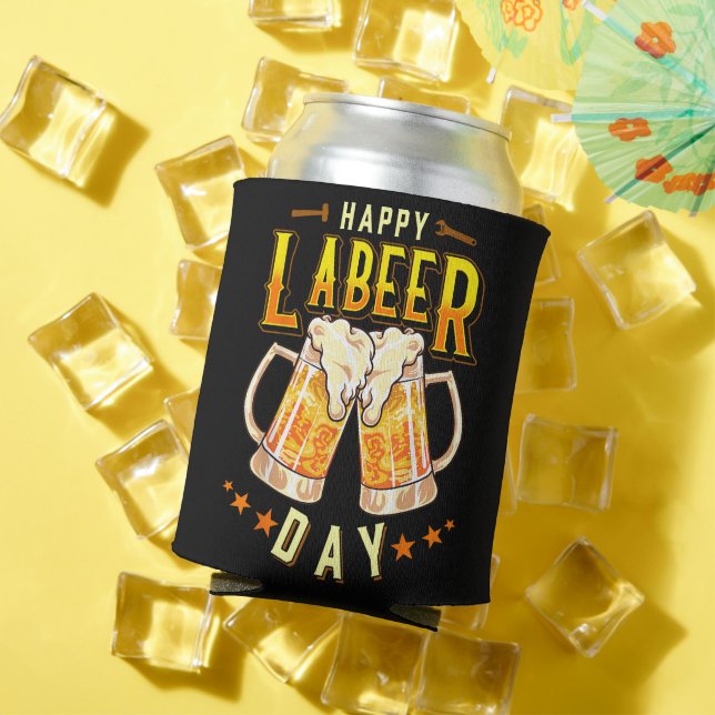 Happy Labeer Day Funny Labour Day Can Cooler (In Situ Summer)