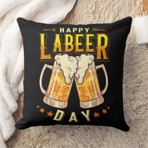 Happy Labeer Day Funny Labour Day Cushion