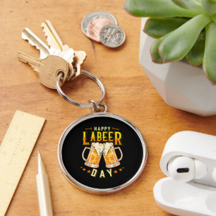 Happy Labeer Day Funny Labour Day Key Ring