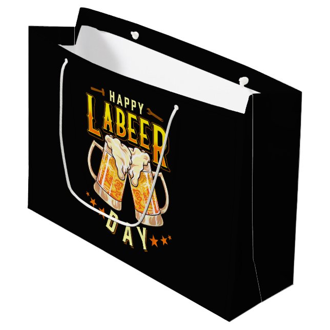 Happy Labeer Day Funny Labour Day Large Gift Bag (Front Angled)