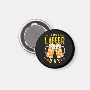 Happy Labeer Day Funny Labour Day Magnet