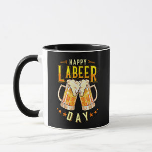 Happy Labeer Day Funny Labour Day Mug
