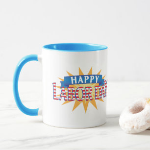 Happy Labor Day   Mug