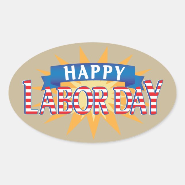 Happy Labor Day  Oval Sticker (Front)