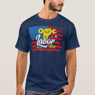 Happy Labors Day For All Workers Labor Labors Day T-Shirt