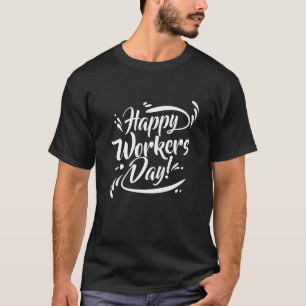 Happy Labour Day America Workers Day Labour Day T-Shirt