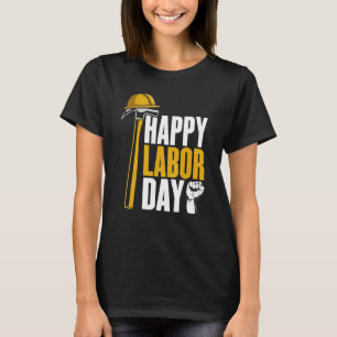 Happy Labour day for womenmen Cool and labour da T-Shirt