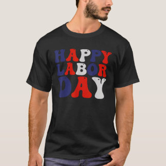 Happy Labour Day Men Women Kids T-Shirt