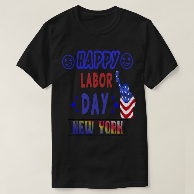 Happy Labour Day New York   (14) T-Shirt (Design Front)