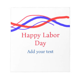 Happy labour day red blue American add your text Notepad